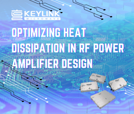 Optimizing Heat Dissipation in RF Power Amplifier Design
