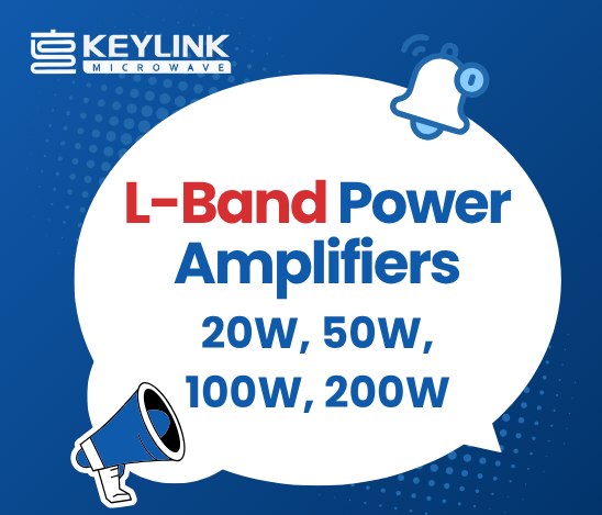 KeyLink's Full Range of L-Band Power Amplifiers Covering Applications from 20W to 200W